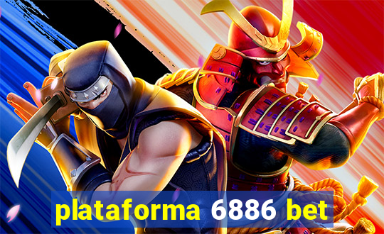 plataforma 6886 bet